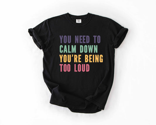 you need to calm down